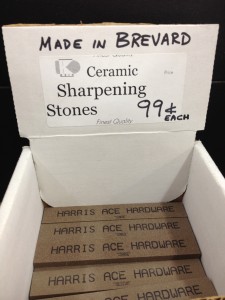 ... at Harris Hardware... sharpening stones... made in Brevard! ;-)